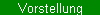 Vorstellung