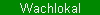 Wachlokal